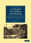 A Voyage to Terra Australis - Volume 1 - Matthew Flinders