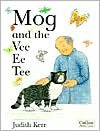 Mog and the Vee Ee Tee - Judith Kerr