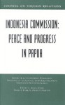 Indonesia Commission: Peace and Progress in Papua - Dennis C. Blair