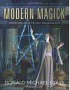 Modern Magick: Twelve Lessons in the High Magickal Arts - Donald Michael Kraig