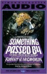 Something Passed by: Stories from Blue World - Robert R. McCammon