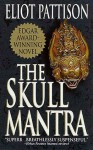 The Skull Mantra - Eliot Pattison