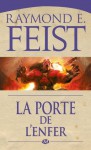 La porte de l'enfer (The Demonwar Saga #2) - Isabelle Pernot, Raymond E. Feist