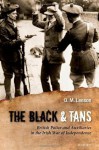 The Black and Tans: British Police and Auxiliaries in the Irish War of Independence, 1920-1 - D.M. Leeson