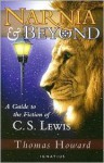 Narnia and Beyond: A Guide to the Fiction of C. S. Lewis - Thomas Howard, Peter Kreeft