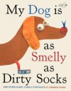 My Dog Is as Smelly as Dirty Socks: And Other Funny Family Portraits - Hanoch Piven