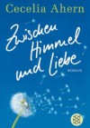 Zwischen Himmel und Liebe - Cecelia Ahern