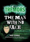 Tremors: The Man With No Face - John Yeoman, David Kearney