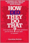 How Did They Do That? - Caroline Sutton