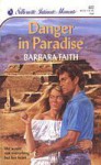 Danger in Paradise (Silhouette Intimate Moments, #332) - Barbara Faith