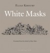 White Masks - Elias Khoury, Maia Tabet