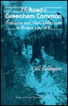 The Road to Greenham Common: Feminism and Anti-Militarism in Britain Since 1820 - Jill Liddington