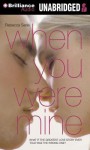When You Were Mine - Rebecca Serle, Sarah Grace