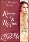 Kisses and Rogues: Four Regency Stories - Anthea Lawson