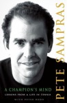 A Champion's Mind: Lessons from a Life in Tennis - Pete Sampras, Peter Bodo