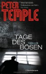 Tage des Bösen: Thriller - Peter Temple