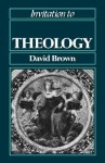 Invitation to Theology - David Brown