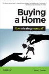 Buying a Home: The Missing Manual - Nancy Conner