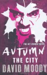 Autumn: The City. David Moody - David Moody