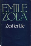 Zest for Life (Les Rougon-Macquart, #12) - Émile Zola, Jean Stewart, Angus Wilson