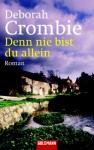 Denn nie bist du allein (Duncan Kincaid & Gemma James, #10) - Deborah Crombie