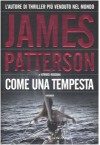 Come Una Tempesta: Romanzo - Annamaria Raffo, James Patterson, Howard Roughan