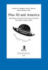 Pius XI and America: Papers from the Conference, Brown University, Providence, 28-30 October 2010 - David I. Kertzer