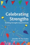 Celebrating Strengths - Jennifer Fox-Eades, Anthony Seldon