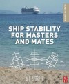 Ship Stability for Masters and Mates - Bryan Barrass, D R Derrett