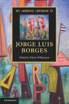 The Cambridge Companion to Jorge Luis Borges (Cambridge Companions to Literature) - Edwin Williamson