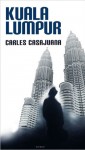 Kuala Lumpur - Carles Casajuana