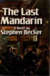 The Last Mandarin - Stephen Becker