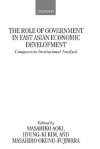 The Role of Government in East Asian Economic Development: Comparative Institutional Analysis - Masahiko Aoki