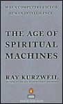 The Age of Spiritual Machines - Ray Kurzweil