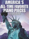 America's All-Time Favorite Piano Pieces: 166 Best-Loved Piano Solos - Amy Appleby