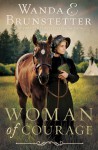 Woman of Courage - Wanda E. Brunstetter