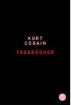 Kurt Cobain: Tagebücher - Kurt Cobain, Harald Hellmann, Clara Drechsler