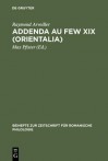 Addenda Au Few XIX (Orientalia) - Raymond Arveiller, Max Pfister