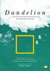 Dandelion (Antologi Puisi) - 62 Penulis Luar Negara, Ainul Arina, Hazwan Ariff Hakimi, Muhammad Iqbal A. Ghani, Rasydan Fitri, Fahd Razy