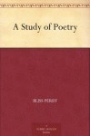 A Study Of Poetry - Bliss Perry