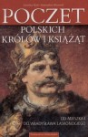 Poczet polskich królów i książąt: od Mieszka I do Władysława Laskonogiego - Stanisław Rosik, Przemysław Wiszewski