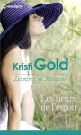 Les fleurs de l'espoir (Les secrets du Mississipi, #2) - Kristi Gold