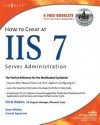 How to Cheat at IIS 7 Server Administration - Chris Adams