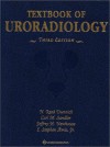 Textbook of Uroradiology - N. Reed Dunnick, Carl M. Sandler, Jeffrey H. Newhouse, E. Stephen Amis