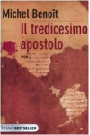 Il tredicesimo apostolo - Michel Benoît, Paola Lanterna