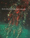 Eva Dillner 2014 Art Calendar - Eva Dillner