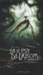 Sur La Piste Des Dragons Oubliés - Elian Black'mor, Patrick Jézéquel