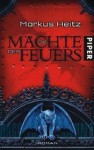 Die Mächte des Feuers - Markus Heitz