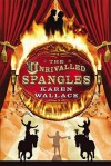 The Unrivalled Spangles - Karen Wallace