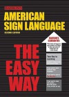 American Sign Language the Easy Way Student Manual, Study Guide - David A. Stewart, Jessalyn Little, Elizabeth Stewart